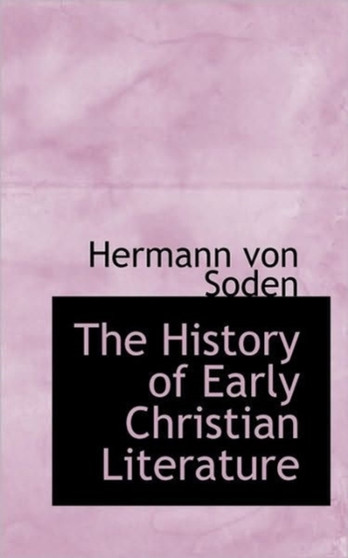 The History of Early Christian Literature
