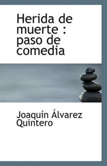 Herida de muerte : paso de comedia