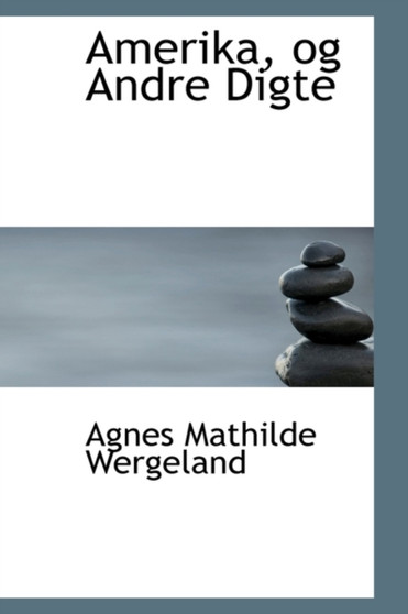 Amerika, Og Andre Digte Amerika, Og Andre Digte