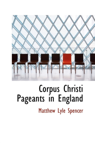 Corpus Christi Pageants in England