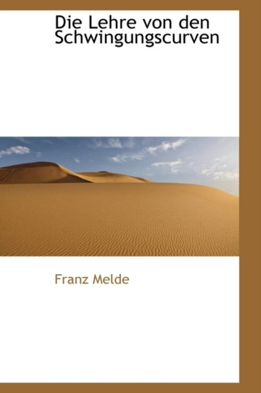 Die Lehre Von Den Schwingungscurven