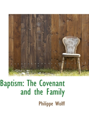 Baptism : The Covenant and the Family
