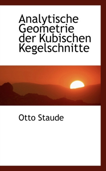 Analytische Geometrie Der Kubischen Kegelschnitte
