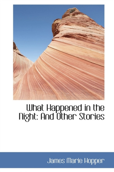What Happened in the Night : And Other Stories