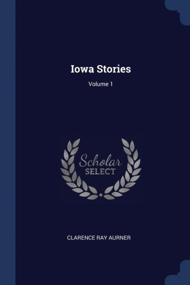 Iowa Stories; Volume 1