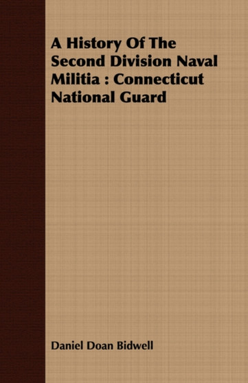 A History Of The Second Division Naval Militia : Connecticut National Guard