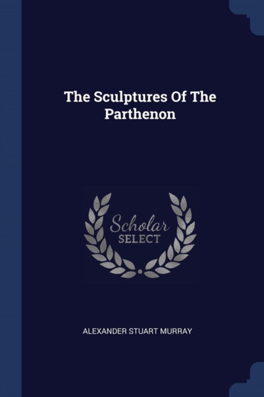 The Sculptures Of The Parthenon