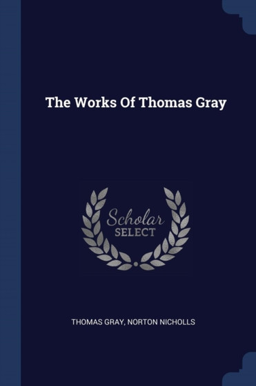 The Works Of Thomas Gray