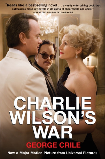 Charlie Wilson's War : The Extraordinary Story of the Largest Covert Operation in History