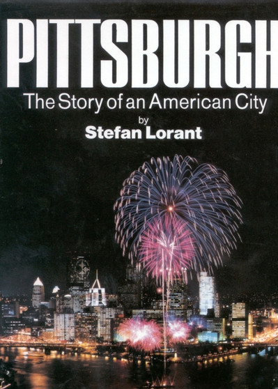 Pittsburgh : The Story of an American City