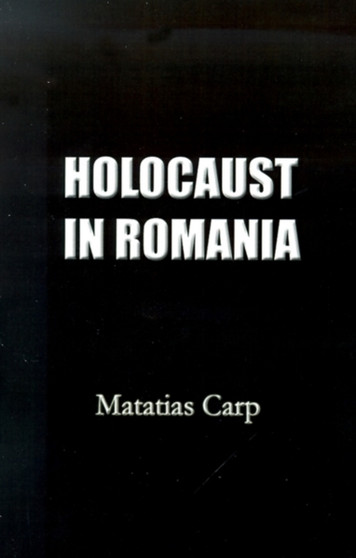 Holocaust in Romania : Facts and Documents on the Annihilation of Romania's Jews 1940-1944