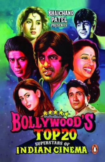 Bollywood's Top 20: Superstars of Indian Cinema by Bhaichand Patel - Paperback
