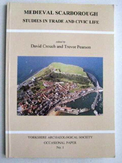 Medieval Scarborough : Studies in Trade and Civil Life
