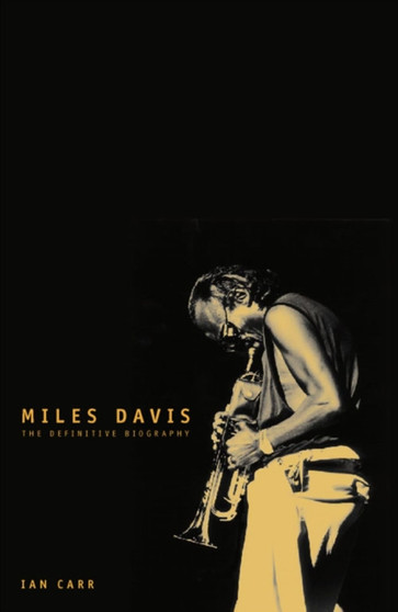 Miles Davis by Ian Carr - Hardback