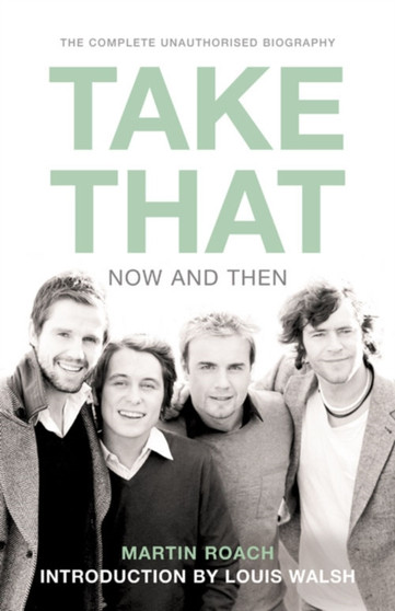 Take That : Now and Then by Martin Roach - Hardback Take That : Now and Then by Martin Roach - Hardback