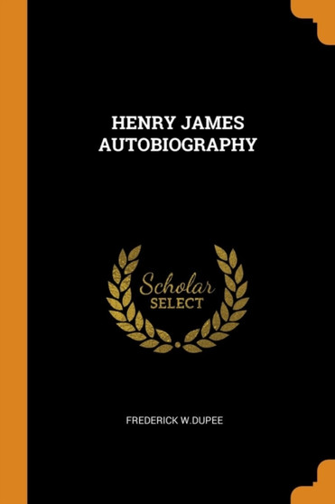 Henry James Autobiography