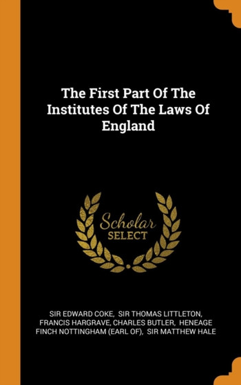 The First Part of the Institutes of the Laws of England