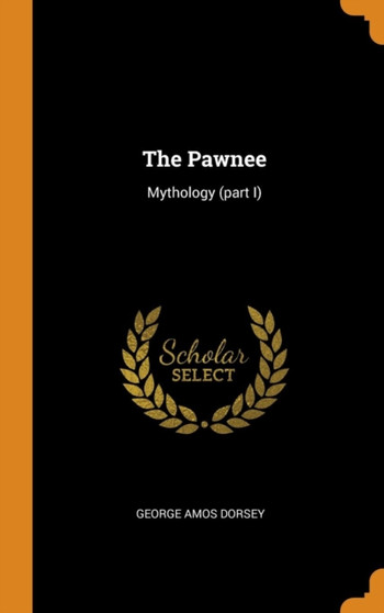 The Pawnee : Mythology (part I)
