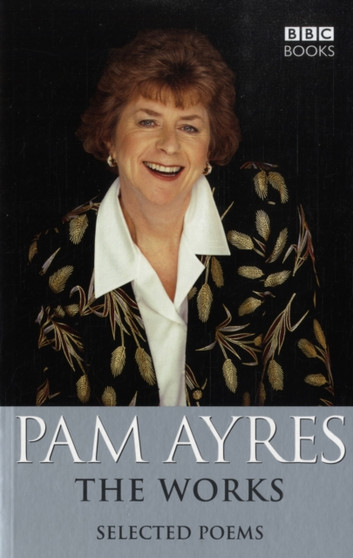 Pam Ayres : The Works by Pam Ayres - Paperback