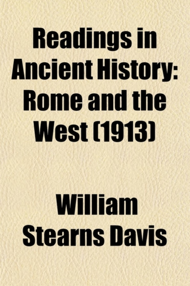 Readings in Ancient History (Volume 2); Rome and the West