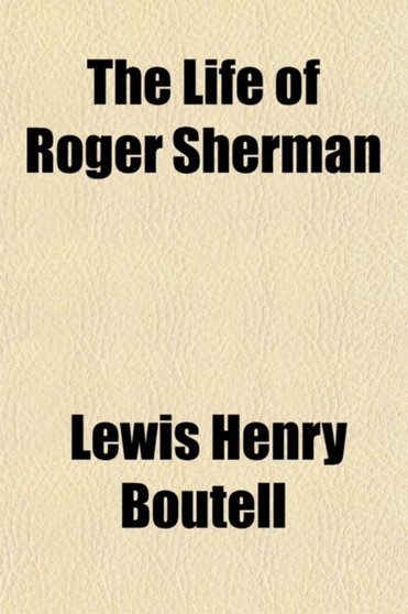 The Life of Roger Sherman