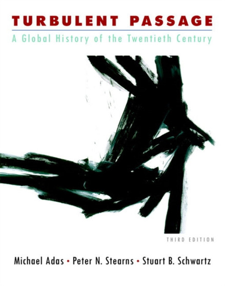 Turbulent Passage : A Global History of the Twentieth Century