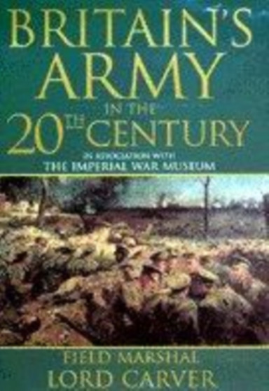 Britain's Army in the Twentieth Century