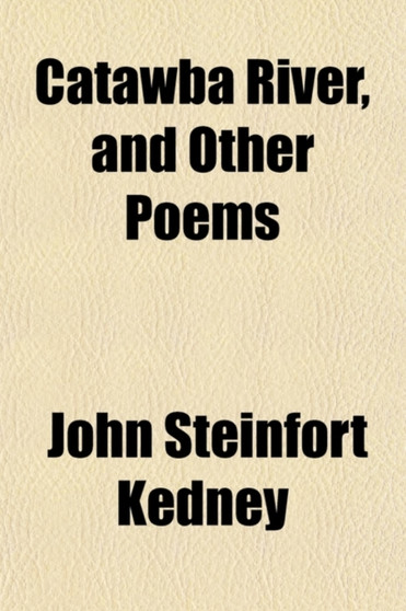 Catawba River, and Other Poems