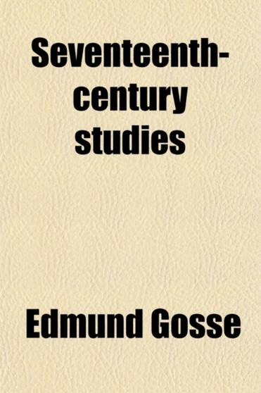 Seventeenth Century Studies; A Contribution to the Study of English Poetry