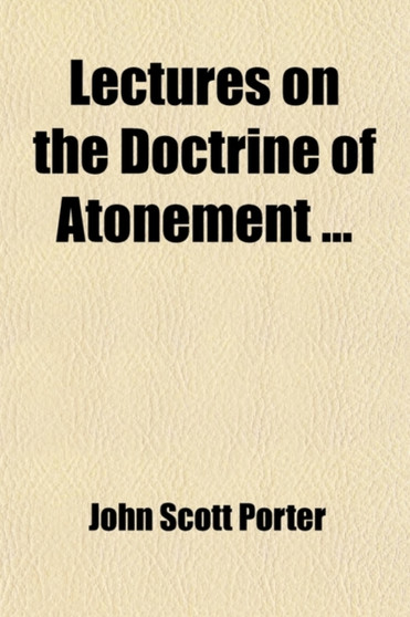 Lectures on the Doctrine of Atonement