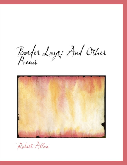 Border Lays : And Other Poems (Large Print Edition)