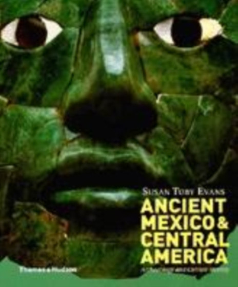 Ancient Mexico and Central America : Archaeology and Culture History
