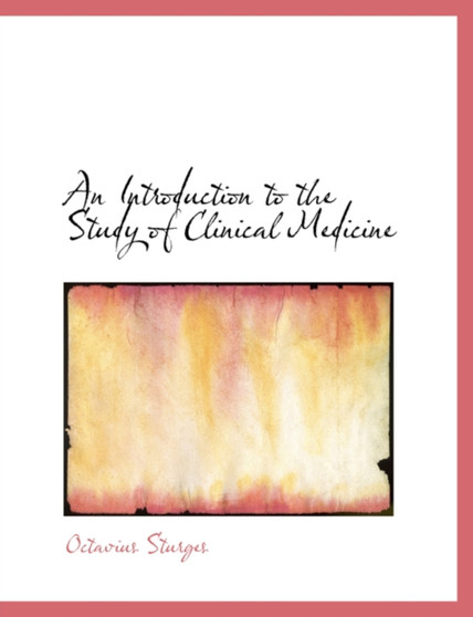 An Introduction to the Study of Clinical Medicine