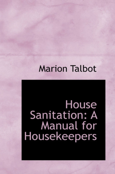 House Sanitation : A Manual for Housekeepers