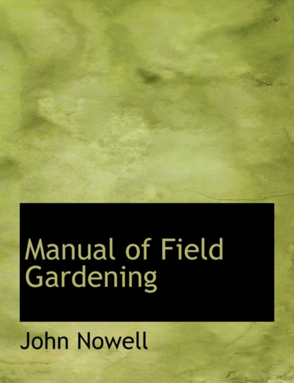 Manual of Field Gardening