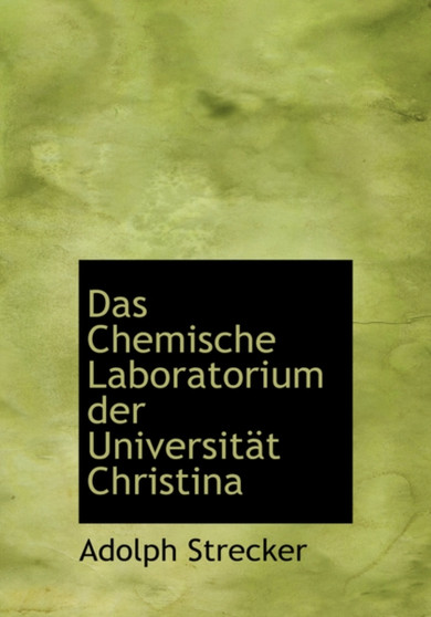 Das Chemische Laboratorium Der Universitact Christina