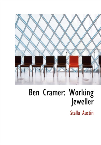 Ben Cramer : Working Jeweller (Large Print Edition)