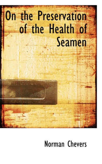 On the Preservation of the Health of Seamen