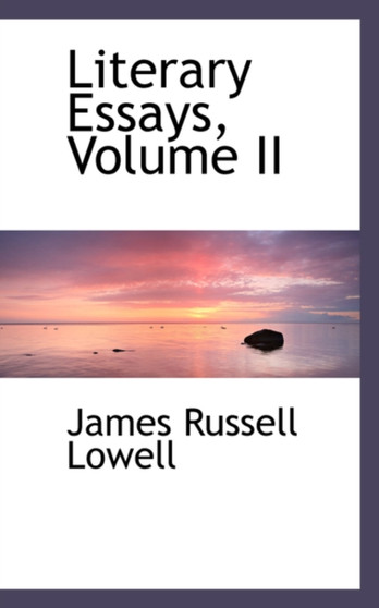 Literary Essays, Volume II