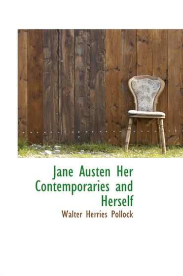 Jane Austen Her Contemporaries and Herself