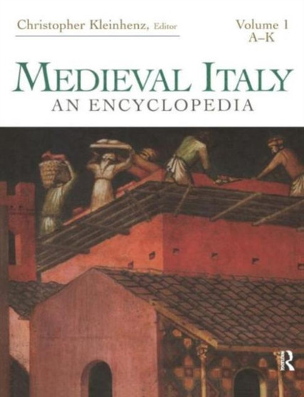 Medieval Italy : An Encyclopedia