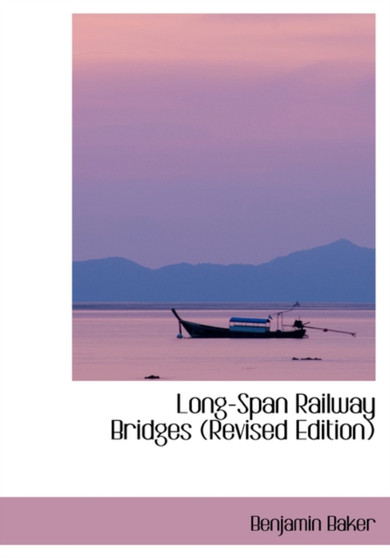 Long-Span Railway Bridges (Revised Edition)