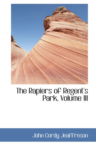 The Rapiers of Regent's Park, Volume III