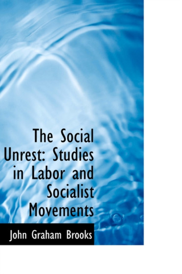 The Social Unrest : Studies in Labor and Socialist Movements