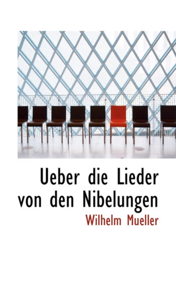 Ueber Die Lieder Von Den Nibelungen.