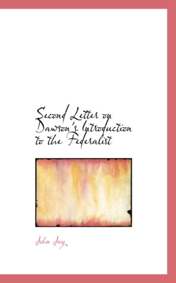 Second Letter on Dawson's Introduction to the Federalist