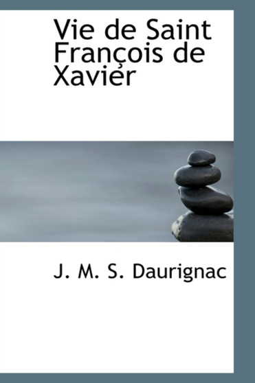 Vie de Saint Fran OIS de Xavier