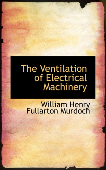 The Ventilation of Electrical Machinery