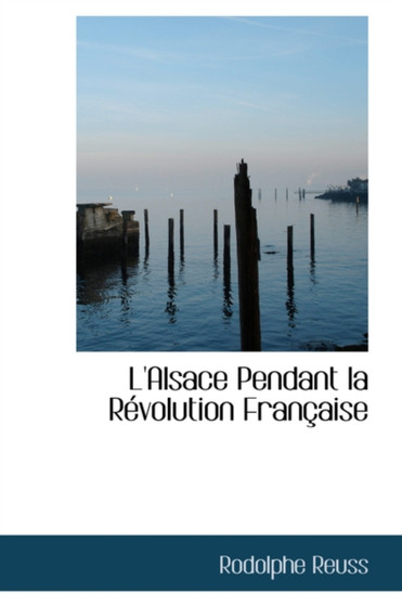 L'Alsace Pendant La R Volution Fran Aise