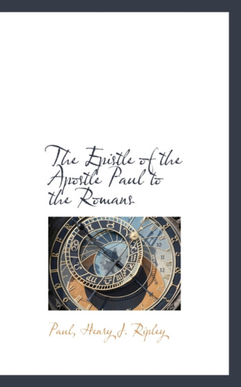 The Epistle of the Apostle Paul to the Romans